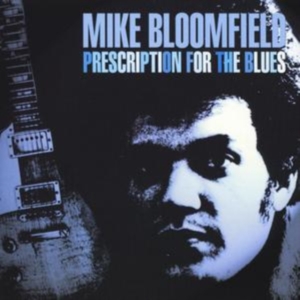 Bloomfield Mike - Prescription For The Blues in der Gruppe CD bei Bengans Skivbutik AB (920342)