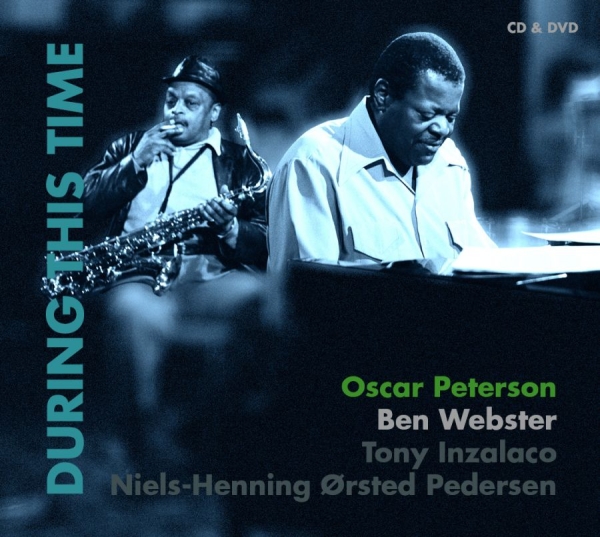 Peterson Oscar & Ben Webster - During This Time (Cd+Dvd) in der Gruppe CD / Bestseller bei Bengans Skivbutik AB (923920)