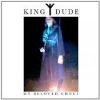 King Dude - My Beloved Ghost in der Gruppe CD bei Bengans Skivbutik AB (929500)