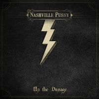 Nashville Pussy - Up The Dosage in der Gruppe CD bei Bengans Skivbutik AB (932291)
