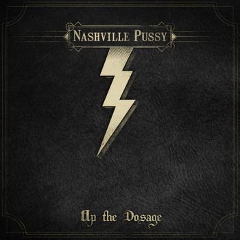 Nashville Pussy - Up The Dosage in der Gruppe CD / Bestseller bei Bengans Skivbutik AB (932291)