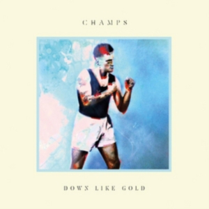 Champs - Down Like Gold in der Gruppe CD / Pop-Rock bei Bengans Skivbutik AB (932415)