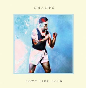 Champs - Down Like Gold in der Gruppe CD / Rock bei Bengans Skivbutik AB (932415)