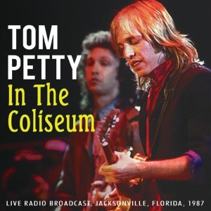 Petty Tom - In The Coliseum (1987 Radio Broadca in der Gruppe CD / Pop-Rock bei Bengans Skivbutik AB (933043)