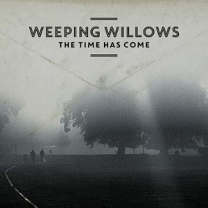 Weeping Willows - The Time Has Come in der Gruppe VINYL / Pop-Rock,Svensk Musik bei Bengans Skivbutik AB (933416)