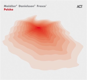 Mozdzer / Danielsson / Fresco - Polska in der Gruppe CD bei Bengans Skivbutik AB (934522)