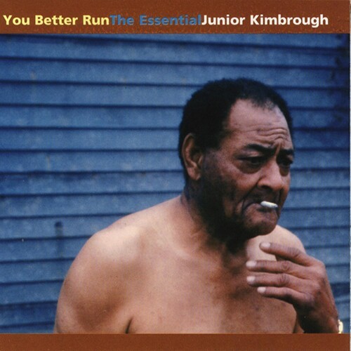 Junior Kimbrough - You Better Run - The Essential Junior Kimbrough in der Gruppe VINYL / Rock bei Bengans Skivbutik AB (944231)
