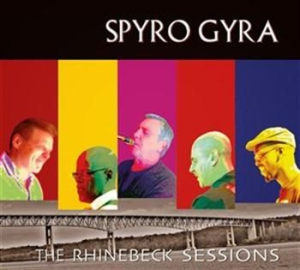 Spyro Gyra - Rhinebeck Sessions in der Gruppe CD / Övrigt bei Bengans Skivbutik AB (945594)