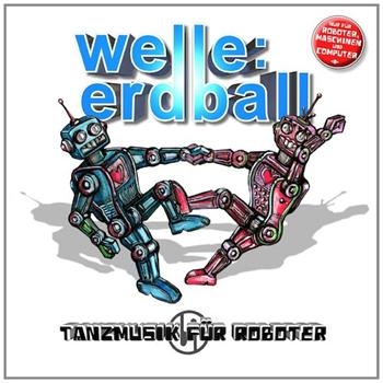 Welle: Erdball - Tanzmusik Für Roboter in der Gruppe CD / Bestseller bei Bengans Skivbutik AB (946537)