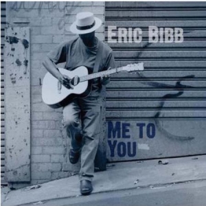 Eric Bibb - Me To You in der Gruppe CD bei Bengans Skivbutik AB (946639)