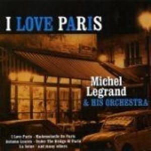 Legrand Michel & His Orchestra - I Love Paris in der Gruppe CD / Jazz/Blues bei Bengans Skivbutik AB (947378)
