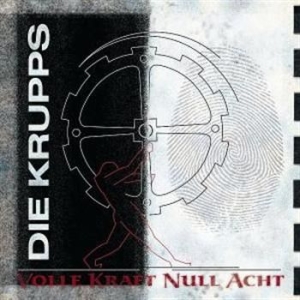 Die Krupps - Volle Kraft Null Acht in der Gruppe CD / Rock bei Bengans Skivbutik AB (948911)