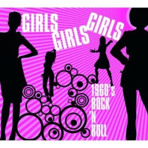Various Artists - Girls Girls Girls - 1960's R in der Gruppe CD / Rock bei Bengans Skivbutik AB (949236)