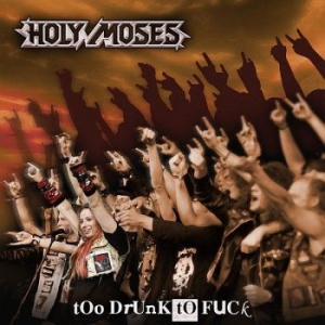 Holy Moses - Too Drunk To Fuck in der Gruppe CD bei Bengans Skivbutik AB (949241)