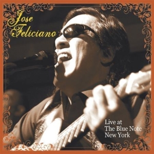 Jose Feliciano - Live At The Blue Note, New Yor in der Gruppe CD bei Bengans Skivbutik AB (949290)