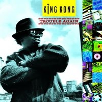King Kong - Trouble Again in der Gruppe VINYL / Reggae bei Bengans Skivbutik AB (949450)