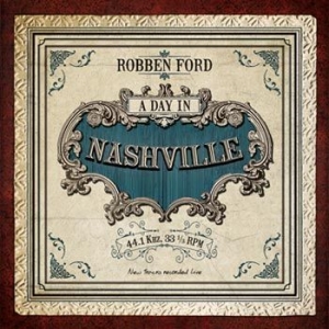 Ford Robben - A Day In Nashville in der Gruppe VINYL / Rock bei Bengans Skivbutik AB (951423)