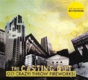 Casting Out The - Go Crazy ! Throw Fireworks ! in der Gruppe VINYL bei Bengans Skivbutik AB (955848)