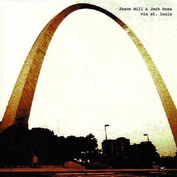 Jason Bill And Jack Rose - Via St. Louis in der Gruppe CD / Pop bei Bengans Skivbutik AB (956381)