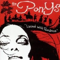 Ponys - Laced With Romance in der Gruppe CD bei Bengans Skivbutik AB (956437)