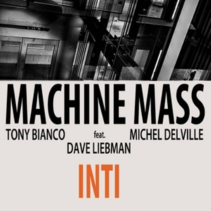 Machine Mass Featuring Dave Liebman - Inti in der Gruppe CD bei Bengans Skivbutik AB (956552)
