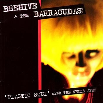 Beehive & The Barracudas - Plastic Soul With The White Apes in der Gruppe CD / Rock bei Bengans Skivbutik AB (956640)
