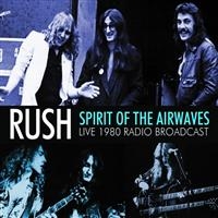Rush - Spirit Of The Airwaves (1980 Radio in der Gruppe CD bei Bengans Skivbutik AB (958838)