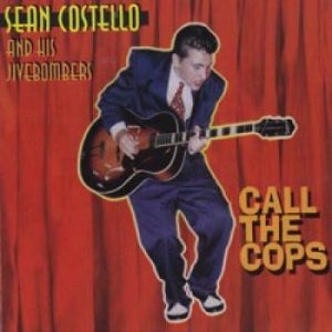 Sean Costello And His Jive Bombers - Call The Cops in der Gruppe CD bei Bengans Skivbutik AB (959493)