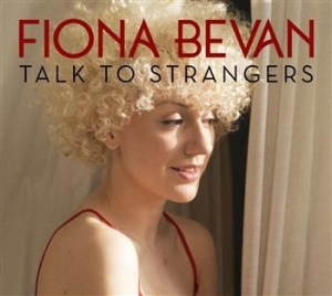 Fiona Bevan - Talk To Strangers in der Gruppe VINYL / Rock bei Bengans Skivbutik AB (961759)