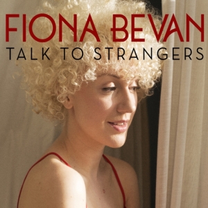Fiona Bevan - Talk To Strangers in der Gruppe CD bei Bengans Skivbutik AB (961760)