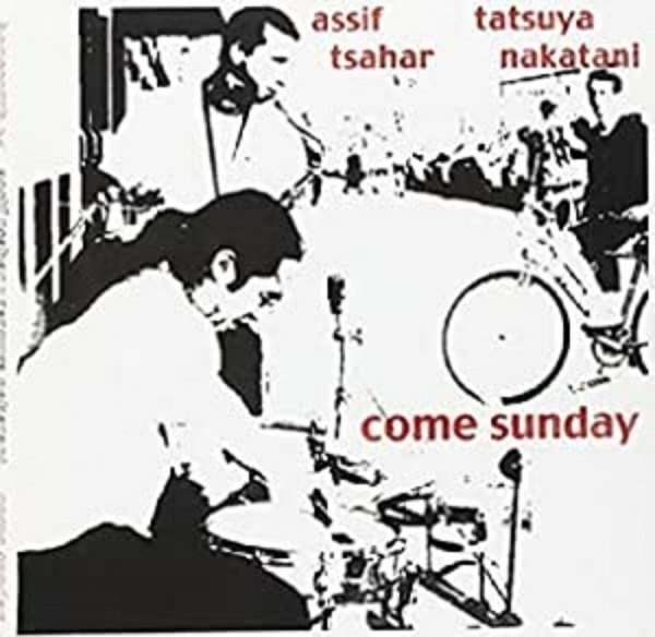 Tsahar Assif & Tatsuya Nakatani - Come Sunday in der Gruppe CD / Bestseller bei Bengans Skivbutik AB (983325)