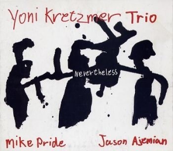 Kretzmer Yoni Trio - Nevertheless in der Gruppe CD / Bestseller bei Bengans Skivbutik AB (983327)