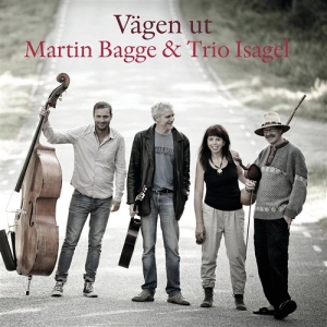 Martin Bagge/Trio Isagel - Vägen Ut in der Gruppe CD / Elektroniskt,World Music bei Bengans Skivbutik AB (985912)
