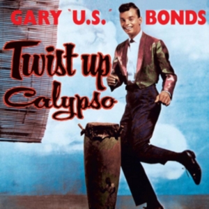 Bonds Gary U.S. - Twist Up Calypso in der Gruppe CD / Pop-Rock bei Bengans Skivbutik AB (989938)