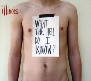Illinois - What The Hell Do I Know? in der Gruppe Övrigt /  bei Bengans Skivbutik AB (989986)