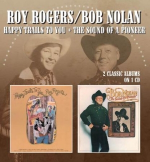 Rogers Roy/Bob Nolan - Happy Trails To You/The Sound Of A in der Gruppe CD / Country bei Bengans Skivbutik AB (990093)