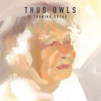 Thus Owls - Turning Rocks in der Gruppe VINYL / Pop-Rock bei Bengans Skivbutik AB (990140)