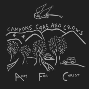 Amps For Christ - Canyons Cars And Crows in der Gruppe CD / Pop-Rock bei Bengans Skivbutik AB (990142)
