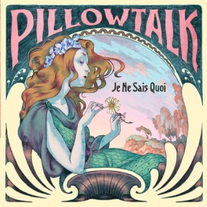 Pillow Talk - Je Ne Sais Quoi in der Gruppe CD bei Bengans Skivbutik AB (990168)