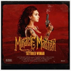 Miracle Master - Tattooed Woman in der Gruppe CD / Hårdrock bei Bengans Skivbutik AB (996625)