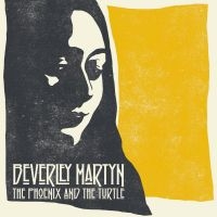 Martyn Beverley - Phoenix & Turtle in der Gruppe CD / Pop-Rock bei Bengans Skivbutik AB (996654)
