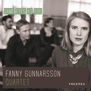Gunnarsson Fanny Quartet - Same Eyes As You in der Gruppe cdonuppdat / CDON Jazz klassiskt NX bei Bengans Skivbutik AB (997706)
