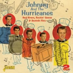 Johnny & The Hurricanes - Red Rivers, Rockin'geese & Beatnik Flies