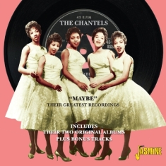 Chantels - Maybe - Their Greatest Recordings