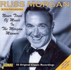 Russ & His Orches Morgan - Never Tired Of Music In T