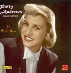 Patty Andrews - I'll Walk Alone - Dynamic Lead Singer