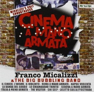 Micalizzi Franco & Big Bubbling Ban - Cinema A Mano Armata