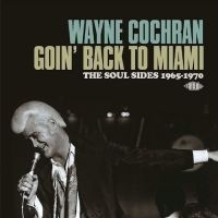 Cochran Wayne - Goin' Back To Miami: The Soul Sides