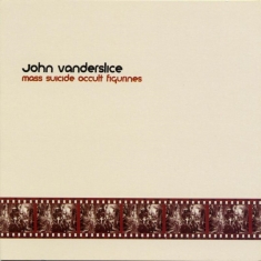 Vanderslice John - Mass Suicide Occult Figurines