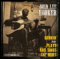 Hooker John Lee - Burnin'+Plays & Sings The Blues